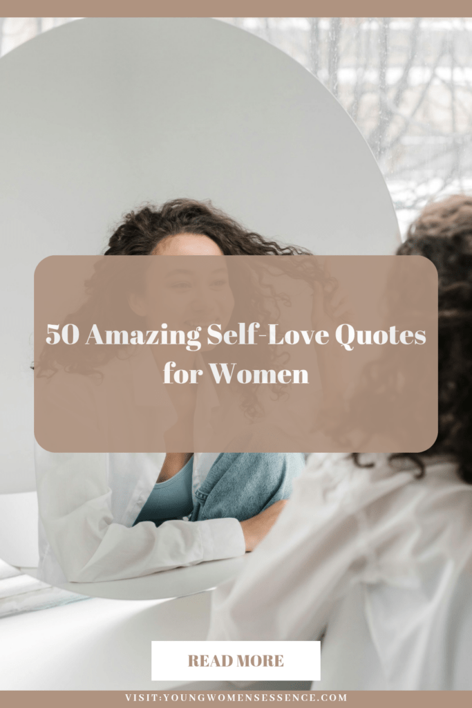 50 Amazing Self-love Quotes for Women