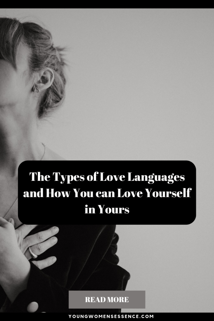 The Types of Love Languages and How You can Love Yourself in Yours