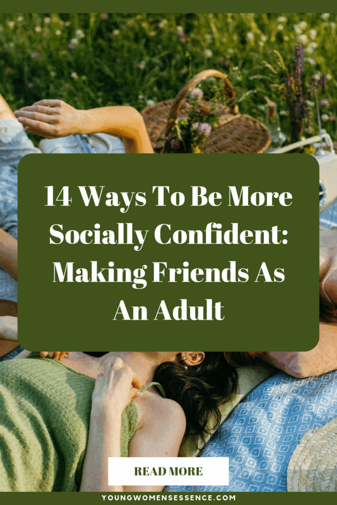 14 Ways To Be More Socially Confident: Making Friends as an Adult
