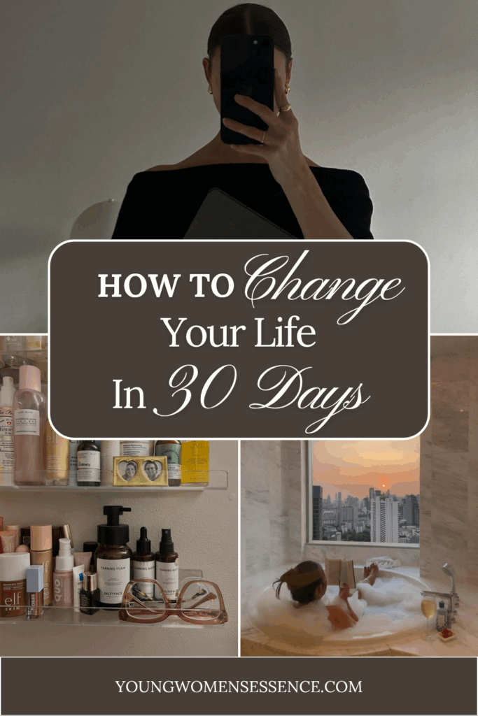 How to Change Your Life in 30 Days