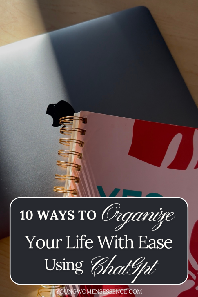 10 Ways to Organize Your Life With Ease Using ChatGPT